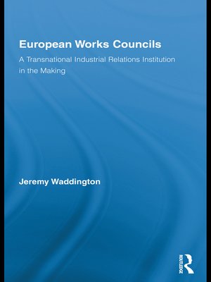 cover image of European Works Councils and Industrial Relations
